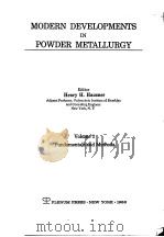 MODERN DEVELOPMENTS IN POWDER METALLURGY Volume 1  Fundamentals and Methods     PDF电子版封面    Henry H.Hausner 