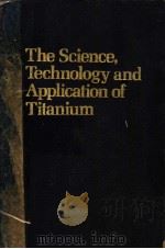 THE SCIENCE，TECHNOLOGY AND APPLICATION OF TITANIUM（ PDF版）