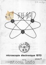 microscopie électronique  1970  Volume 2  PHYSIQUE     PDF电子版封面     