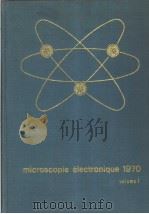 microscopie électronique  1970  Volume 1  méthodes et techniques générales d‘observation en microsco     PDF电子版封面     