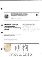 A METHOD OF SHRINKAGE PREDICTION AND ITS APPLICATION TO STEEL CASTING PRACTICE     PDF电子版封面    E.NECHTELBERGER H.PUHR J.B.VON 