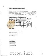 NASA CONTRACTOR REPORT 165841 FLIGHT SERVICE EVALUATION OF KEVLAR-49 EPOXY COMPOSITE PANELS IN WIDE-     PDF电子版封面    R.H.STONE 