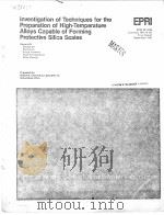 INVESTIGATION OF TECHNIQUES FOR THE PREPARATION OF HIGH-TEMPERATURE ALLOYS CAPABLE OF FORMING PROTEC     PDF电子版封面     