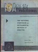 PROCEEDINGS of INSTRUMENT SOCIETY OF AMERICA 1961 NATIONAL SYMPOSIUM on INSTRUMENTAL METHODS of ANAL     PDF电子版封面     