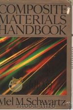 COMPOSITE MATERIALS HANDBOOK   1984  PDF电子版封面  0070557438  M.M.SCHWARTZ 