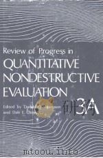 Review of Progrss in QUANTITATIVE NONDESTRUCTIVE EVALUATION  Volume 3A     PDF电子版封面  0306416786  Donald O.Thompson  Dale E.Chim 