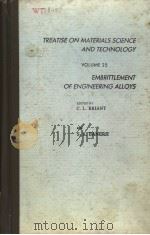 TREATISE ON MATERIALS SCIENCE AND TECHNOLOGY  VOLUME25  EMBRITTLEMENT OF ENGINEERING ALLOYS（1983 PDF版）