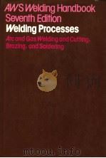 Welding Handbook  Seventh edition  Volume2  Welding Processes-Arc and Gas Welding and Cutting  Brazi   1978  PDF电子版封面  0333256662  W.H.Kearns 