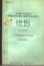 POST-YIELD FRACTURE MECHANICS  Second Edition   1979  PDF电子版封面  0853342768  D.G.H.LATZKO  C.E.TURNER  J.D. 