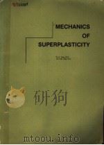 MECHANICS OF SUPERPLASTICITY     PDF电子版封面  0882757792  S.TANG.PH.D. 