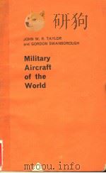 MILITARY AIRCRAFT OF THE WORLD   1971  PDF电子版封面     