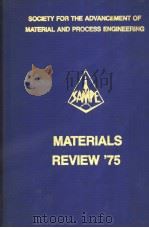 SOCIETY FOR THE ADVANCEMENT OF MATERIAL AND PROCESS ENGINEERING  7TH NATIONAL SAMPE TECHNICAL CONFER   1975  PDF电子版封面     