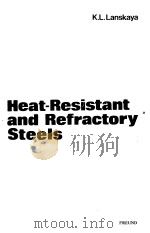 HEAT-RESISTANT AND RERACTORY STEELS     PDF电子版封面    A.ALADJEM  D.SC 