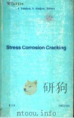 STRESS CORROSION CRACKING     PDF电子版封面    J.YAHALOM  A.ALADJEM  EDITORS 
