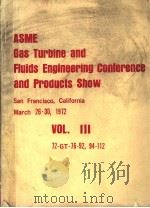 ASME GAS TURBINE AND FLUIDS ENGINEERING CONTERENCE AND PRODUCTS SHOW  VOL 3     PDF电子版封面     