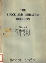 THE SHOCK AND VIBRATION BULLETIN  BULLETIN 45  PART1   1974  PDF电子版封面     