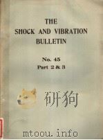 THE SHOCK AND VIBRATION BULLETIN  BULLETIN 45  PART2-3   1975  PDF电子版封面     