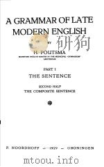 A GRAMMAR OFLATE MODERN ENGLISH  PART I  THE SENTENCE  SECOND EDITION   1929  PDF电子版封面    H.POUTSMA 