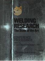 WELDING RESEARCH：THE STATE OF THE ART   1985  PDF电子版封面  087170255X   