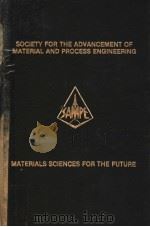 SOCIETY FOR THE ADVANCEMENT OF MATERIAL AND PROCESS ENGINEERING  21ST INTERNATIONAL SAMPE SYMPOSIUM   1986  PDF电子版封面  0938994301   