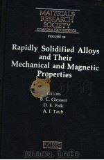 MATERIALS RESEARCH SOCIETY SYMPOSIA PROCEEDINGS  RAPIDLY SOLIDIFIED ALLOYS AND THEIR MECHANICAL AND（ PDF版）