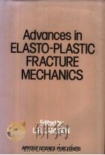 ADVANCES IN ELASTO-PLASTIC FRACTURE MECHANICS（1979 PDF版）