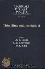 MATERIALS RESEARCH SOCIETY SYMPOSIA PROCEEDINGS  VOLUME 25  THIN FILMS AND INTERFACES Ⅱ     PDF电子版封面  0444009051  J.E.E.BAGLIN  D.R.CAMPBELL  W. 