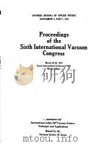 PROCEEDINGS OF THE SIXTH INTERNATIONAL VACUUM CONGRESS   1974  PDF电子版封面     