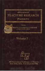 ADV ANCES IN FRACTURE RESEARCH (FRACTURE 84) VOLUME 5   1986  PDF电子版封面  0080293093   