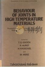BEHAVIOUR OF JOINTS IN HIGH TEMPERATURE MATERIALS     PDF电子版封面    T.G.GOOCH 