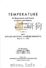 TEMPERATURE  ITS MEASUREMENT AND CONTROL IN SCIENCE AND INDUSTRY  VOLUME THREE  PART 2  APPLIED METH（ PDF版）