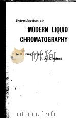 INTRODUCTION TO MODERN LIQUID CHROMATOGRAPHY   1974年  PDF电子版封面    L.R.SNYDER AND J.J.KIRKLAND 