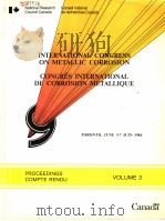 INTERNATIONAL CONGRESS ON METALLIC CORROSION  VOLUME 3     PDF电子版封面  0660527030   