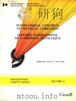 INTERNATIONAL CONGRESS ON METALLIC CORROSION  VOLUME 4     PDF电子版封面  0660527049   