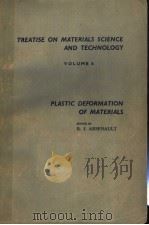 TREATISE ON MATERIALS SCIENCE AND TECHNOLOGY VOLUME 6 PLASTIC DEFORMATION OF MATERIALS     PDF电子版封面  0123418062  R.J.ARSENAULT 