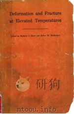 DEFORMATION AND FRACTURE AT ELEVATED TEMPERATURES     PDF电子版封面    NICHOLAS J.GRANT  ARTHUR W.MUL 