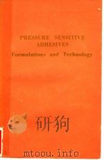 PRESSURE SENSITIVE ADHESIVES  FORMULATIONS AND TECHNOLOGY   1974  PDF电子版封面  081550540X  LOUIS F.MARTIN 