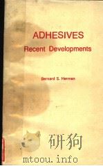 ADHESIVES RECENT DEVELOPMENTS   1976  PDF电子版封面  0815506139   