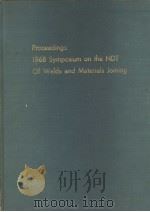 PROCEEDINGS：1968 SYMPOSIUM ON THE NDT OF WELDS AND MATERIALS JOINING     PDF电子版封面     