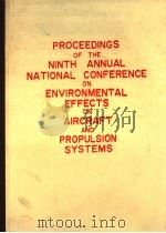 PROCEEDINGS OF THE NINTH ANNUAL NATIONAL CONFERENCE ON ENVIRONMENTAL EFFECTS ON AIRCRAFT AND PROPULS     PDF电子版封面     