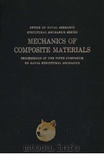 OFFICE OF NAVAL RESEARCH STRUCTURAL MECHANICS SERIES  MECHANICS OF COMPOSITE MATERIALS   1967  PDF电子版封面    F.W.WENDT  H.LIEBOWITZ AND N.P 