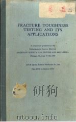 FRACTURE TOUGHNESS TESTING AND ITS APPLICATIONS（ PDF版）