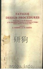 FATIGUE DESIGN PROCEDURES     PDF电子版封面    E.GASSNER  W.SCHUTZ 