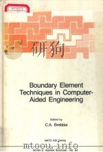 BOUNDARY ELEMENT TECHNIQUES IN COMPUTER AIDED ENGINEERING     PDF电子版封面  9024730651  C.A.BREBBIA 