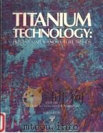 TITANIUM TECHNOLOGY：PRESENT STATUS AND FUTURE TRENDS     PDF电子版封面    F.H.FROES  D.EYLON  H.B.BOMBER 