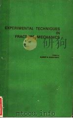 EXPERIMENTAL TECHNIQUES IN FRACTURE MECHANICS 1     PDF电子版封面    ALBERT S.KOBAYASHI 