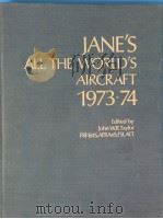JANE'S ALL THE WORLD'S AIRCRAFT1973-1974     PDF电子版封面    JOHN W.R.TAYLOR 