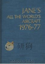 JANE'S ALL THE WORLD'S AIRCRAFT1976-1977     PDF电子版封面    JOHN W.R.TAYLOR 