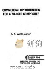 COMMERCIAL OPPORTUNITIES FOR ADVANCED COMPOSITES   1980  PDF电子版封面    A.A.WATTS  EDITOR 