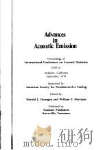 ADVANCES IN ACOUSTIC EMISSION   1981  PDF电子版封面     